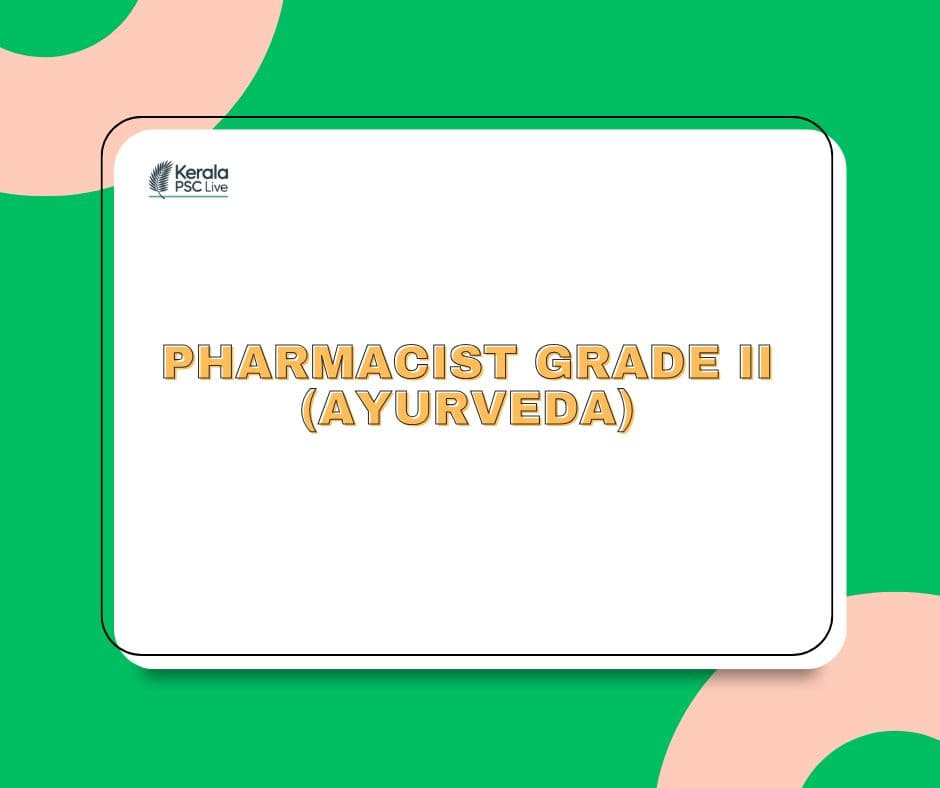 Pharmacist Grade II (Ayurveda) - Kerala PSC Job